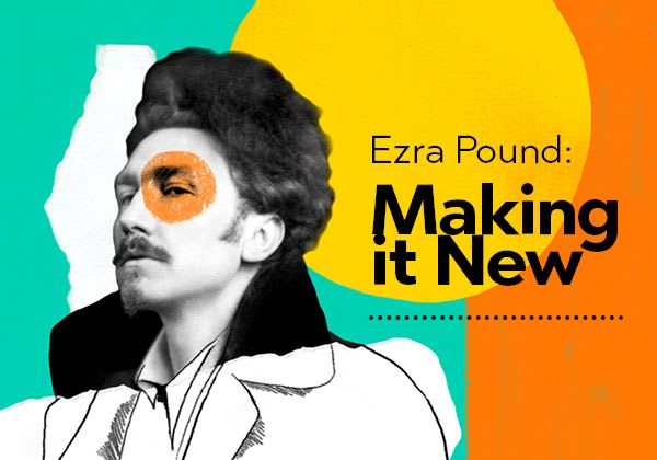 Ezra Pound: Making It New – Will Harris