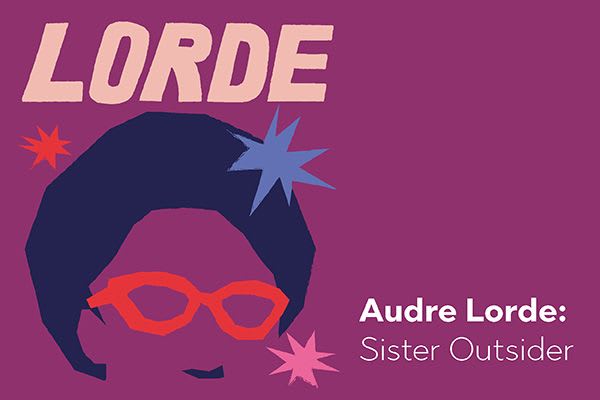 Audre Lorde: Sister Outsider – Akwugo Emejulu